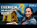 Eigenheim - nur für Reiche? | doku | engel fragt