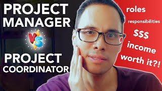 Project Manager vs Project Coordinator EXPLAINED - Responsibilities, Income, Is it worth it?