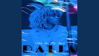 Video thumbnail of "Daija - Vibe On My Own"