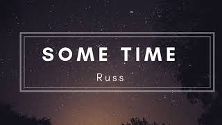 Russ - Some time (lyric video)