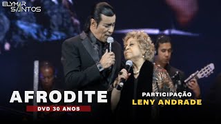 Elymar Santos e Leny Andrade - Afrodite (DVD 30 Anos)