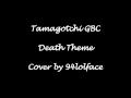 Tamagotchi gbc  death theme cover by 94lolface