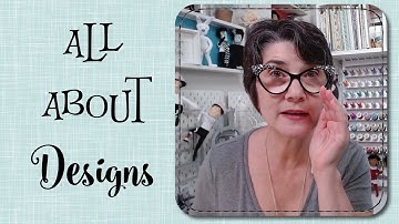 Machine Embroidery for Beginners 2021 - #7 All About Designs