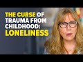 Loneliness and isolation the terrible wound of childhood ptsd