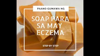 Paano Gumawa ng Sabon The Anti-Eczema Soap