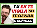 COMO SABER si TU EX te VIGILA y NO TE OLVIDA (TU EX TE ESPÍA)