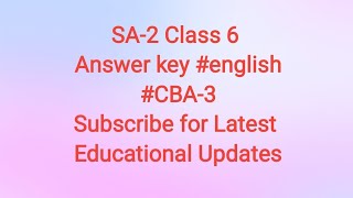 SA-2 Class 6 Answer key #english #CBA-3