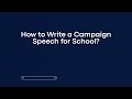 How to Write a Campaign Speech for School?