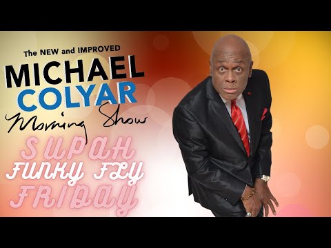 Fantastic Friyay Funday On The Michael Colyar Morning Show | Taking It Back 221