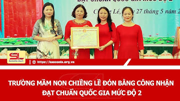 Trường mầm non Chiềng Lề đón Bằng công nhận đạt chuẩn quốc gia mức độ 2