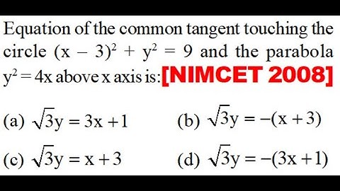 Equation of the common tangent touching the circle (x – 3)2 + y2 = 9 and the parabola y2 = 4x above