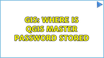 GIS: Where is QGIS master password stored