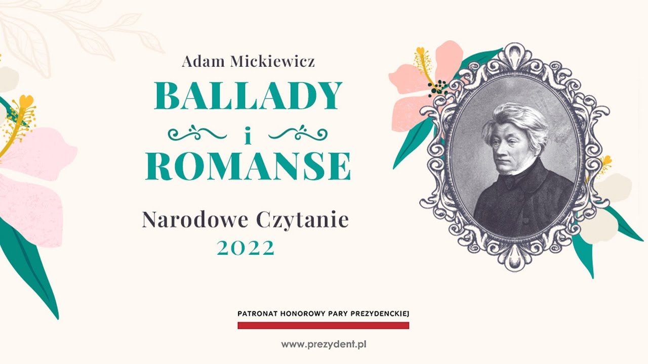 Sprawdzian Z J Polskiego Ballady A Mickiewicza "Ballady i romanse" Adam Mickiewicz | Narodowe Czytanie 2022 - YouTube