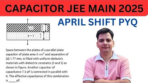 Space between the plates of a parallel plate capacitor of plate area 4 cm² and separat #jeemain2025 
