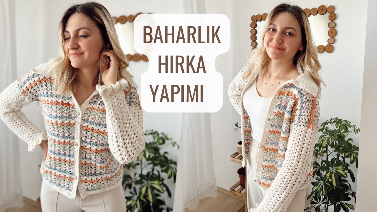 BU MODELE BAYILACAKSINIZ 🌸 BAHARLIK ÖRGÜ HIRKA YAPIMI | #crochet