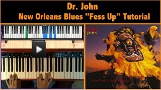 Dr  John | New Orleans Blues "Fess Up" | Piano Tutorial Trailer