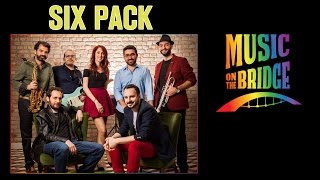 Video thumbnail of "Six Pack - Başıma Gelenler (Music on the Bridge)"
