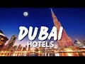 Top 10 Most Luxurious Hotels in Dubai 2021