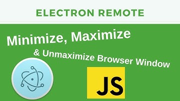 How to minimize,maximize and unmaximize browser window using electron-remote