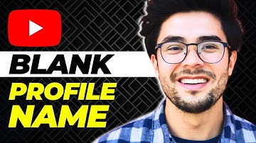 How to Get a Blank Name on YouTube (2024 Tutorial)