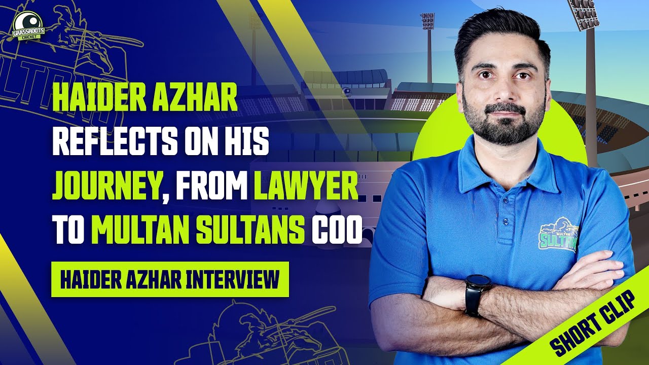 Haider Azhar’s journey to become the COO of Multan Sultans | Haider ...