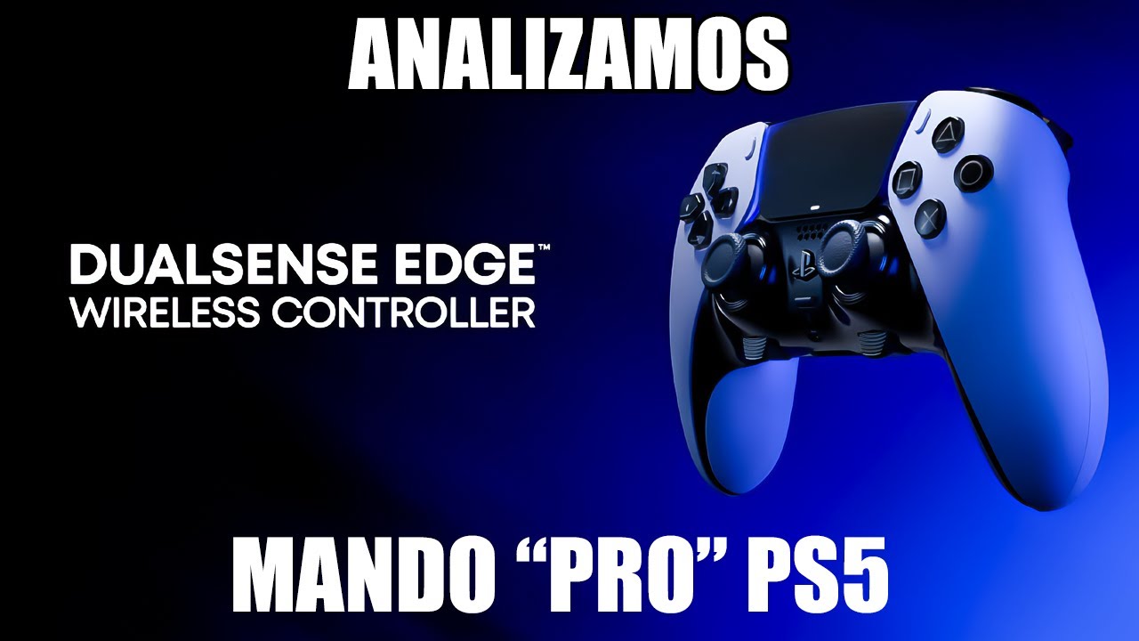 ANALIZAMOS EL MANDO PRO DE PS5 