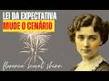 A Lei da Expectativa (Florence Scovel Shinn) - VOCÊ RECEBE O QUE ESPERA!