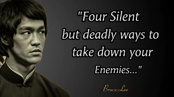 Bruce Lee Quotes: Inspiration and Motivation | Four Silent But Deadly Ways To Take Down Your Enemies