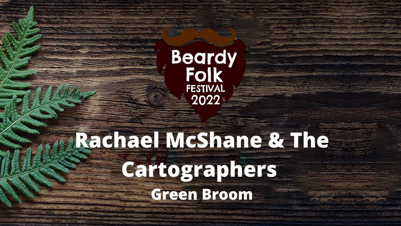 Rachael McShane & The Cartographers: Green Broom Rachael McShane & The Cartographers: Green Broom