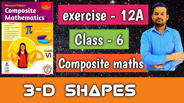 exercise - 12A class 6 | Three dimensional shapes | Composite maths @ntrsolutions