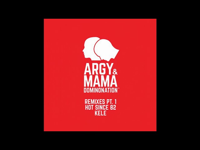 Argy & Mama - Recluse (Hot Since 82 Remix)