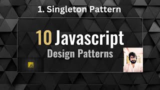 1. Singleton Pattern ( System Design - JAVASCRIPT ) Profile
