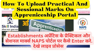How to a Establishment upload practical and sessional mark of apprentices on apprenticeship portal.