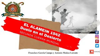 BATALLA DE EL ALAMEIN, 1942. Duelo en el Desierto  **Antonio Muñoz Lorente **