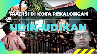 Download Lagu Tradisi Udik-Udikan di Kota Pekalongan | Dilarang Main Dorong MP3