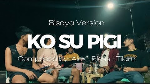 KO SU PIGI ( TRIPPY BARKADA ) BISAYA VERSION TikTok viral