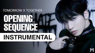 TXT - Opening Sequence | HQ Clean Instrumental