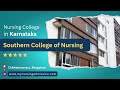 Southern college of nursing  bangalore  nursing colleges in karnataka  mynursingadmissioncom