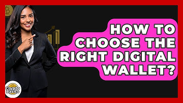 How To Choose The Right Digital Wallet? - CryptoBasics360.com