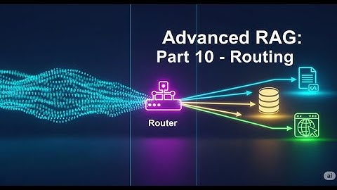 Logical vs. Semantic Routing:- A Deep Dive into RAG Query Routing (Part 10)