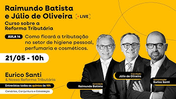 Nossa Reforma Tributária: Aula 14: Tributação no setor de higiene pessoal, perfumaria e cosméticos?