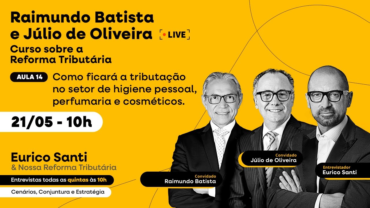 Nossa Reforma Tributária: Aula 14: Tributação no setor de higiene pessoal, perfumaria e cosméticos?