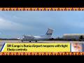 DR Congo’s Bunia Airport reopens with tight Ebola controls