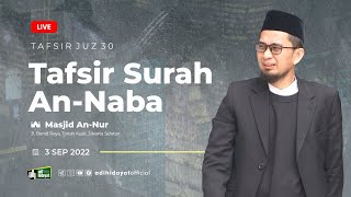 Tafsir Juz 30: Surah An-Naba (Bagian 3) - Ustadz Adi Hidayat