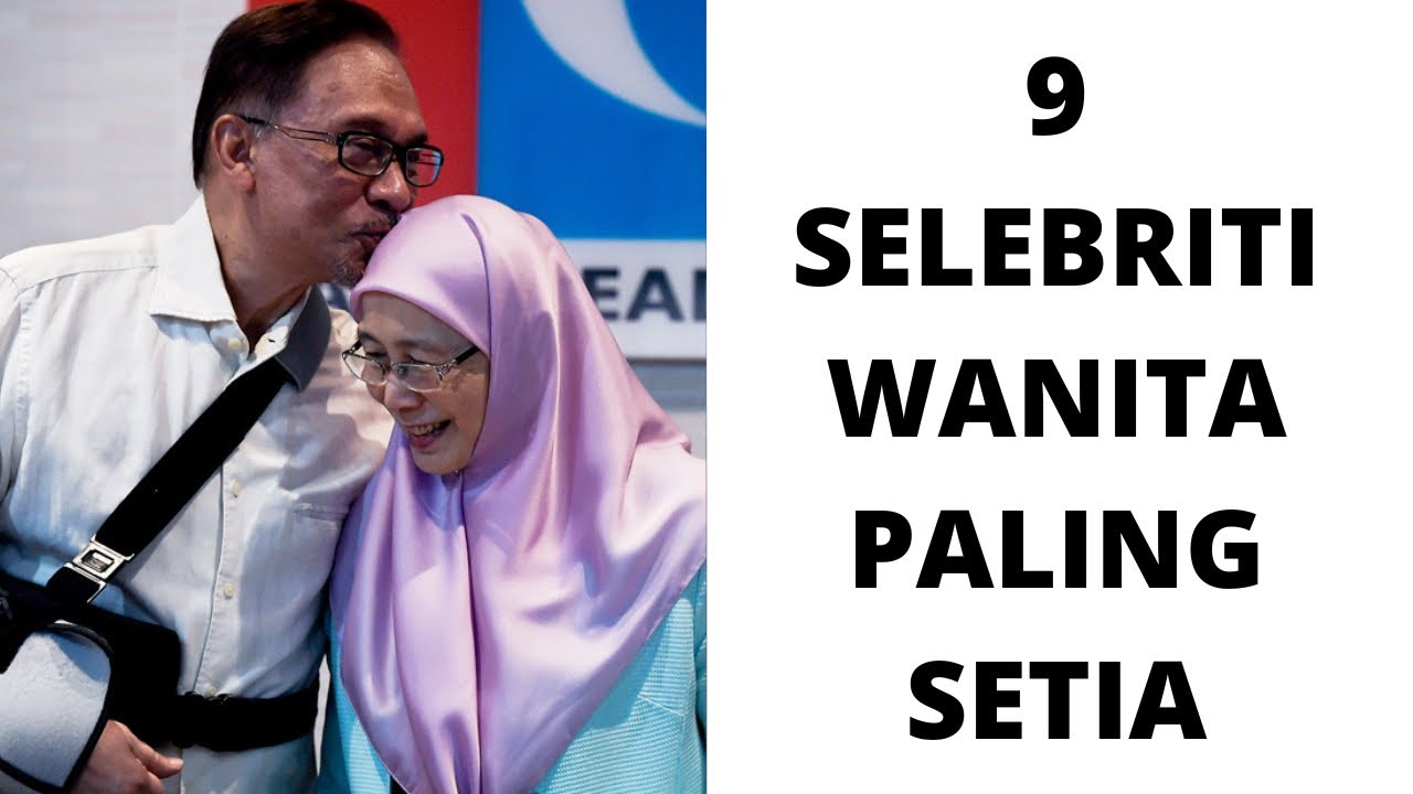 9 SELEBRITI WANITA PALING SETIA