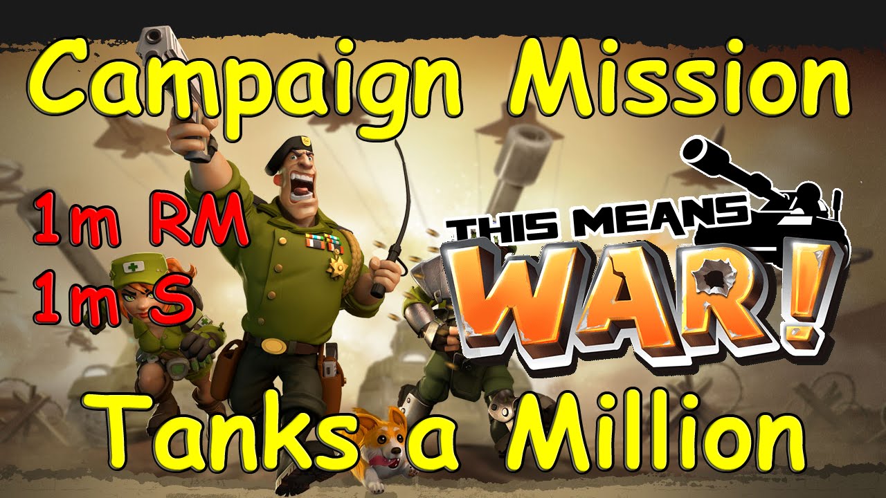 This Means WAR! Campaign Tanks a Million YouTube