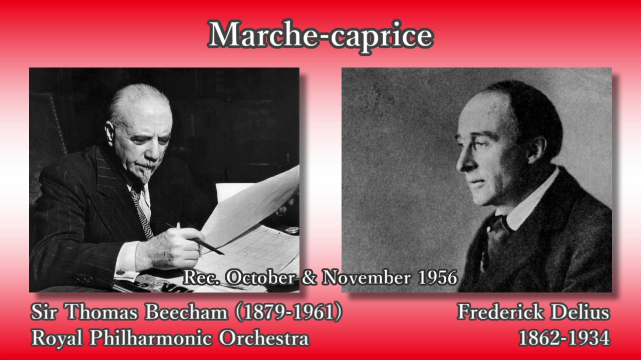 Delius: Marche-caprice, Beecham & RPO (1956) ディーリアス マルシュ・カプリース ビーチャム