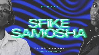 Strxxt - SFIKE SAMOSHA ft. @Usimamane prod. @GETTiNBiGGA ( audio)