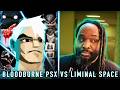 Bloodborne PSX vs Liminal Spaces