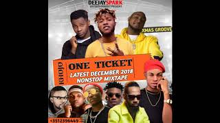 LATEST DECEMBER 2018 NAIJA NONSTOP XMAS AFRO MIX{XMAS ONE TICKET GROOVE}BY DEEJAY SPARK